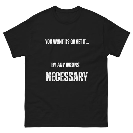 By Any Means Necessary Tee