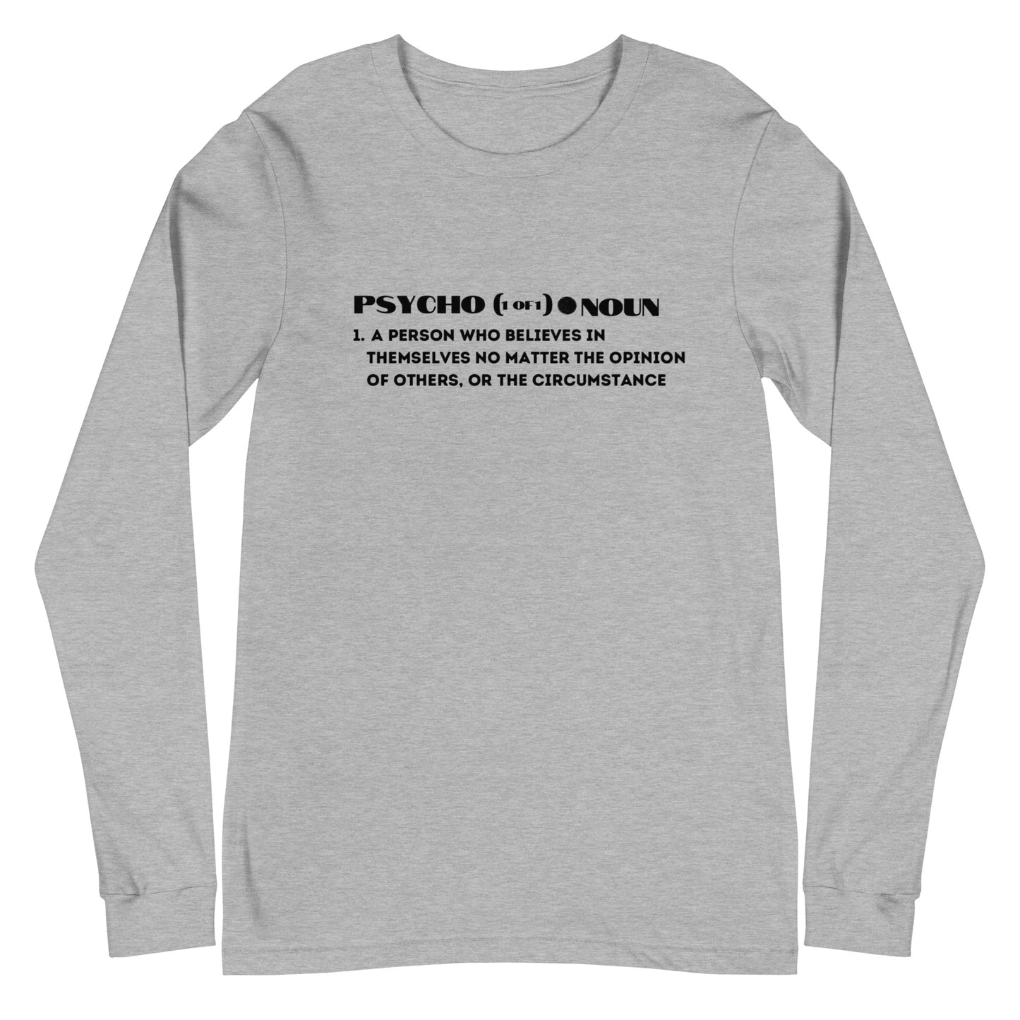 Unisex Definition of a Psycho Long Sleeve