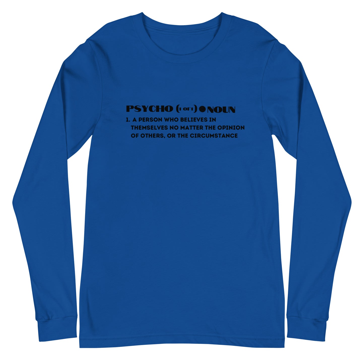 Unisex Definition of a Psycho Long Sleeve