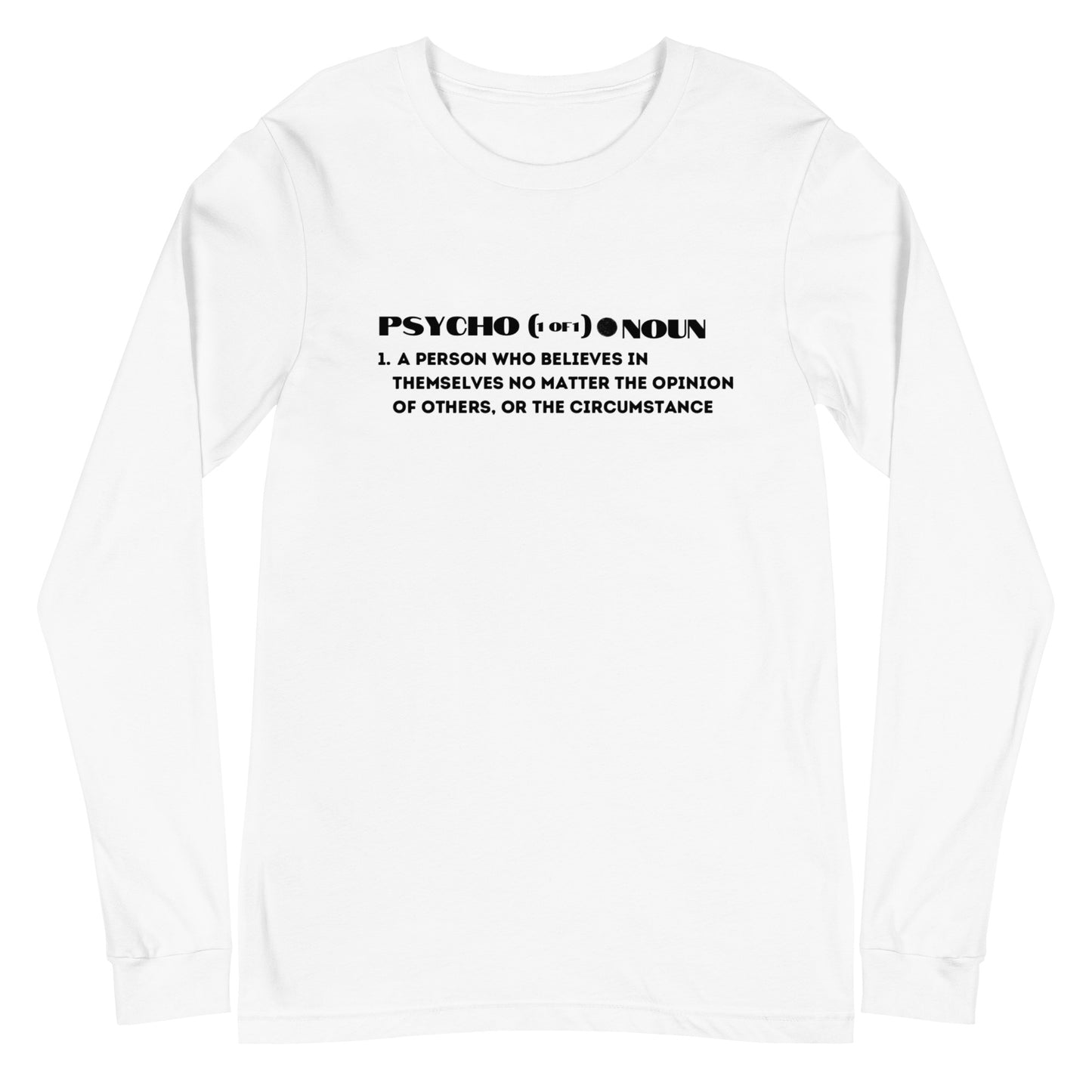 Unisex Definition of a Psycho Long Sleeve