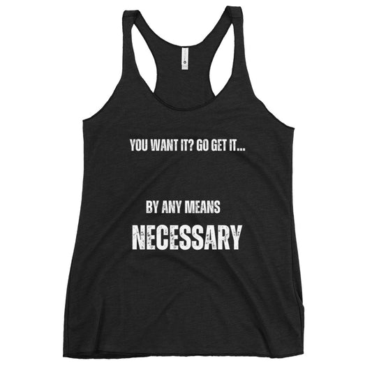 Women's Racerback By Any Means Necessary Tank